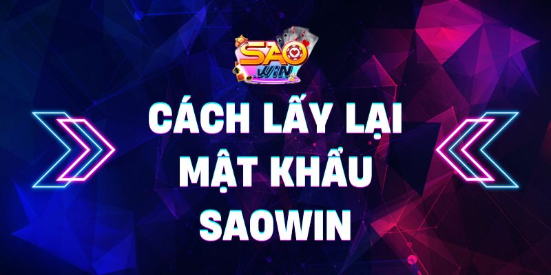 Cách lấy lại mật khẩu Saowin: Hướng dẫn chi tiết nhất 9 cách lấy lại mật khẩu Saowin